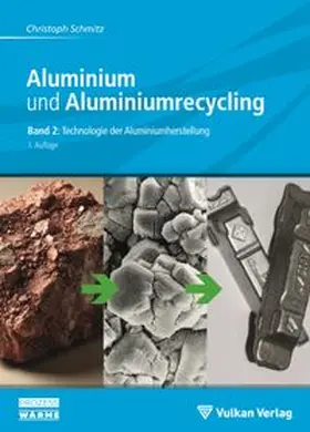 Schmitz | Aluminium und Aluminiumrecycling Band 2 | Buch | 978-3-8027-3198-3 | www.sack.de