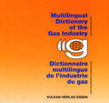 IGU |  Multilingual Dictionary of the Gas Industry. Dictionaire multilingue de l' industrie du gaz | Buch |  Sack Fachmedien