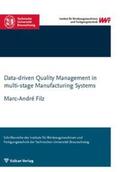 Filz |  Data-driven Quality Management in multi-stage Manufacturing Systems | Buch |  Sack Fachmedien