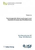 Liu / Biermann |  Technologische Untersuchungen zum flexiblen Einsatz des Fließbohrens | Buch |  Sack Fachmedien