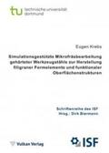 Krebs / Biermann |  Simulationsgestützte Mikrofräsbearbeitung gehärteter Werkzeugstähle zur Herstellung filigraner Formelemente und funktionaler Oberflächenstrukturen | Buch |  Sack Fachmedien