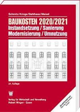 Dahlhaus / Krings / Schmitz | Baukosten 2020/21 Instandsetzung, Sanierung, Modernisierung, Umnutzung | Buch | 978-3-8028-0616-2 | sack.de