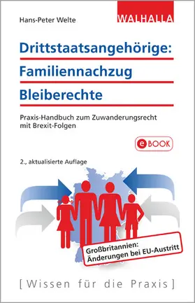 Welte |  Drittstaatsangehörige: Familiennachzug - Bleiberechte | eBook | Sack Fachmedien