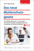 Marburger |  Das neue Mutterschutzgesetz | eBook | Sack Fachmedien