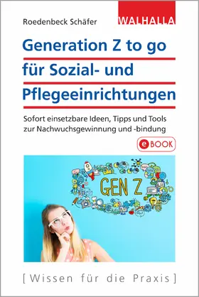 Roedenbeck Schäfer |  Generation Z to go für Sozial- und Pflegeeinrichtungen | eBook | Sack Fachmedien
