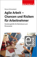 Schwarzbach |  Agile Arbeit - Chancen und Risiken für Arbeitnehmer | eBook | Sack Fachmedien