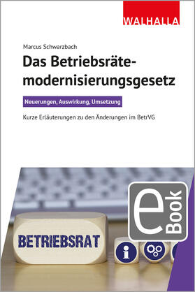 Schwarzbach | Das Betriebsrätemodernisierungsgesetz | E-Book | sack.de