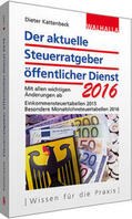 Kattenbeck |  Der aktuelle Steuerratgeber öffentlicher Dienst 2016 | Buch |  Sack Fachmedien