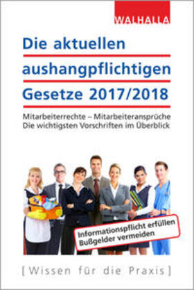 Die aktuellen aushangpflichtigen Gesetze 2017/2018 | Buch | 978-3-8029-1412-6 | sack.de