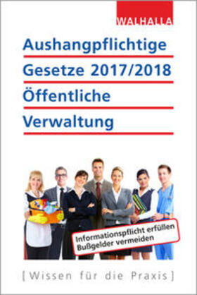 Aushangpflichtige Gesetze 2017/2018 Öffentliche Verwaltung | Buch | 978-3-8029-1413-3 | sack.de
