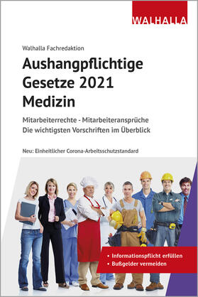 Walhalla Fachredaktion | Walhalla Fachredaktion: Aushangpflichtige Gesetze 2021 Berei | Buch | 978-3-8029-1476-8 | sack.de
