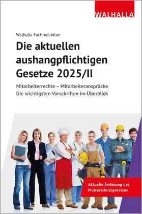 Die aktuellen aushangpflichtigen Gesetze 2025/II | Buch | 978-3-8029-1501-7 | sack.de