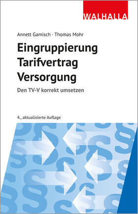 Gamisch / Mohr | Gamisch, A: Eingruppierung Tarifvertrag Versorgung | Buch | 978-3-8029-1533-8 | sack.de