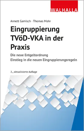 Gamisch / Mohr | Gamisch, A: Eingruppierung TVöD-VKA in der Praxis | Buch | 978-3-8029-1538-3 | sack.de