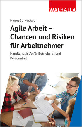Schwarzbach | Schwarzbach, M: Agile Arbeit - Chancen und Risiken für Arbei | Buch | sack.de