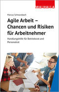 Schwarzbach |  Schwarzbach, M: Agile Arbeit - Chancen und Risiken für Arbei | Buch |  Sack Fachmedien