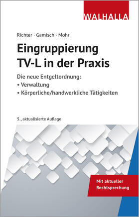 Richter / Gamisch / Mohr | Richter, A: Eingruppierung TV-L in der Praxis | Buch | 978-3-8029-1612-0 | sack.de