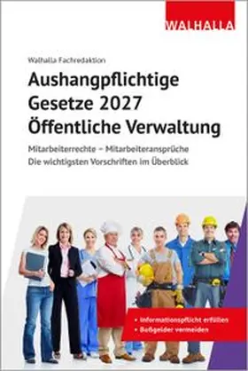 Walhalla Fachredaktion |  Aushangpflichtige Gesetze 2027 Öffentliche Verwaltung | Buch |  Sack Fachmedien