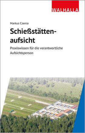 Czenia | Schießstättenaufsicht | Buch | 978-3-8029-1829-2 | sack.de