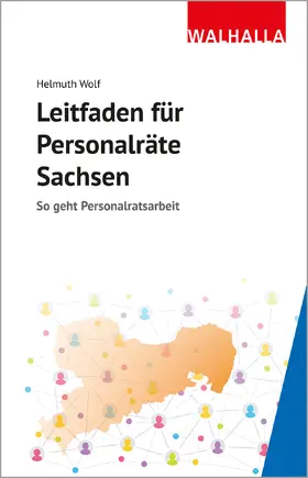 Wolf |  Leitfaden für Personalräte Sachsen | Buch |  Sack Fachmedien