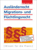 Walhalla Fachredaktion |  Ausländerrecht, Migrations- und Flüchtlingsrecht | Buch |  Sack Fachmedien