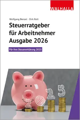 Benzel / Rott |  Steuerratgeber für Arbeitnehmer - Ausgabe 2026 | Buch |  Sack Fachmedien