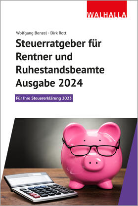 Benzel / Rott | Steuerratgeber für Rentner und Ruhestandsbeamte - Ausgabe 2024 | Buch | 978-3-8029-3189-5 | sack.de