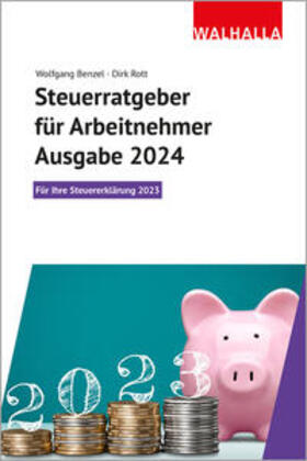 Benzel / Rott | Steuerratgeber für Arbeitnehmer - Ausgabe 2024 | Buch | 978-3-8029-3190-1 | sack.de