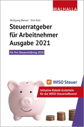 Benzel / Rott | Steuerratgeber für Arbeitnehmer - Ausgabe 2021 | Buch | 978-3-8029-3218-2 | sack.de