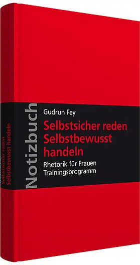Fey |  Notizbuch Selbstsicher reden - selbstbewusst handeln | Buch |  Sack Fachmedien