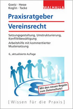 Goetz / Hesse / Koglin | Goetz, M: Praxisratgeber Vereinsrecht | Buch | 978-3-8029-4089-7 | sack.de