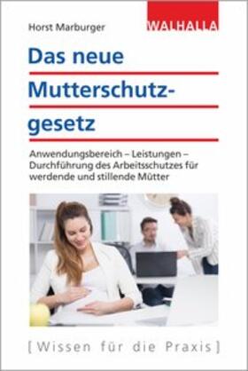 Marburger | Das neue Mutterschutzgesetz | Buch | 978-3-8029-4092-7 | sack.de