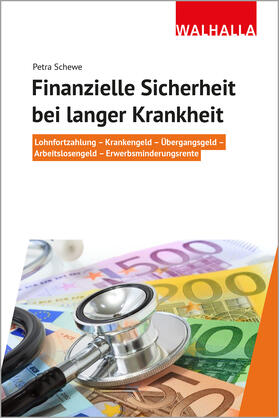 Schewe | Finanzielle Sicherheit bei langer Krankheit | Buch | 978-3-8029-4129-0 | sack.de
