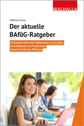 Klose | Klose, M: Der aktuelle BAföG-Ratgeber | Buch | 978-3-8029-4139-9 | sack.de
