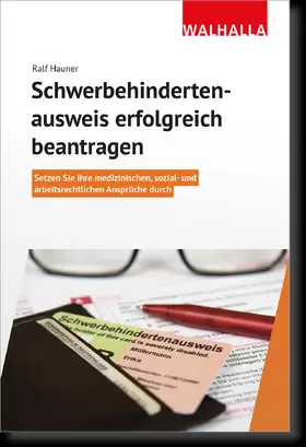 Hauner |  Schwerbehindertenausweis erfolgreich beantragen | Buch |  Sack Fachmedien