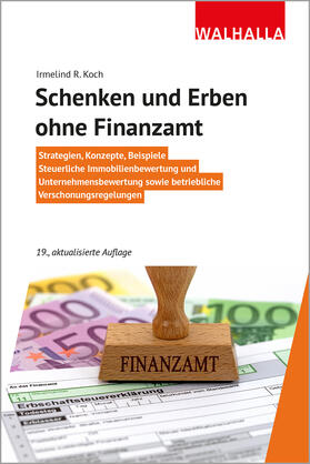 Koch | Schenken und Erben ohne Finanzamt | Buch | 978-3-8029-4177-1 | sack.de