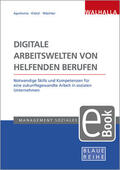 Apollonio / Kletzl / Wächter |  Digitale Arbeitswelten von helfenden Berufen | eBook | Sack Fachmedien