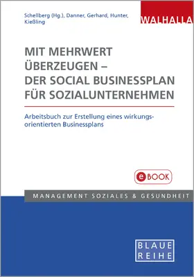 Schellberg / Danner / Gerhard |  Mit Mehrwert überzeugen - der Social Businessplan für Sozialunternehmen | eBook | Sack Fachmedien