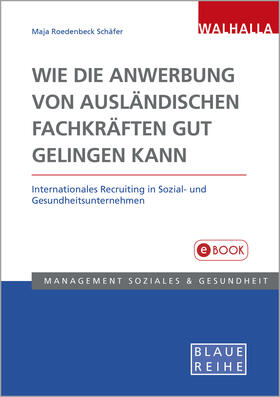 Roedenbeck Schäfer | Wie die Anwerbung von ausländischen Fachkräften gut gelingen kann | E-Book | sack.de