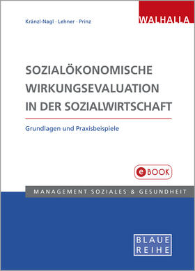 Kränzl-Nagl / Lehner / Prinz | Sozialökonomische Wirkungsevaluation in der Sozialwirtschaft | E-Book | sack.de