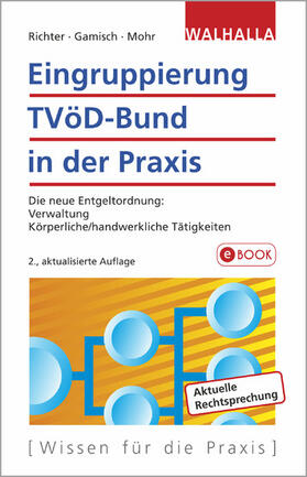 Richter / Gamisch / Mohr |  Eingruppierung TVöD-Bund in der Praxis | eBook | Sack Fachmedien