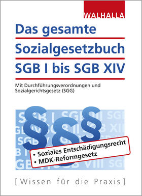 Walhalla Fachredaktion | Das gesamte Sozialgesetzbuch SGB I bis SGB XIV | Buch | 978-3-8029-5268-5 | sack.de
