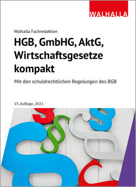 Walhalla Fachredaktion | HGB, GmbHG, AktG, Wirtschaftsgesetze kompakt 2021 | Buch | 978-3-8029-5282-1 | sack.de