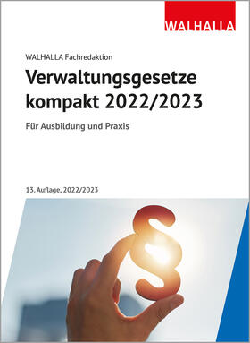 Walhalla Fachredaktion: Verwaltungsgesetze kompakt | Buch | 978-3-8029-5298-2 | sack.de