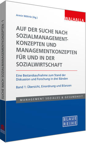 Wöhrle | Auf der Suche nach Sozialmanagementkonzepten und Managementkonzepten für und in der Sozialwirtschaft Band 1 | Buch | 978-3-8029-5452-8 | sack.de