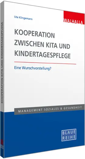 Klingemann |  Kooperation zwischen Kita und Kindertagespflege | Buch |  Sack Fachmedien