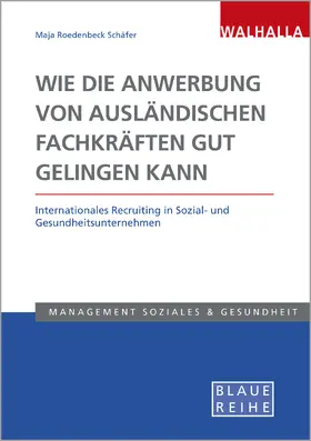 Roedenbeck Schäfer |  Wie die Anwerbung von ausländischen Fachkräften gut gelingen kann | Buch |  Sack Fachmedien