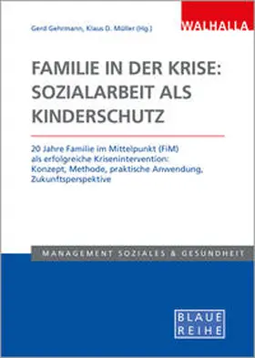 Gehrmann / Müller |  Familie in der Krise: Sozialarbeit als Kinderschutz | Buch |  Sack Fachmedien