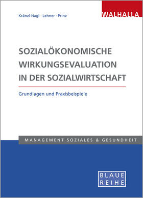 Kränzl-Nagl / Lehner / Prinz |  Sozialökonomische Wirkungsevaluation in der Sozialwirtschaft | Buch |  Sack Fachmedien