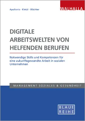 Apollonio / Kletzl / Wächter | Digitale Arbeitswelten von helfenden Berufen | Buch | 978-3-8029-5490-0 | sack.de